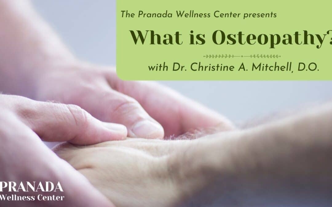 What is Osteopathy? – with Dr. Christine Mitchell