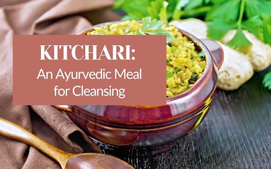 Kitachri – An Ayurvedic Meal for Cleansing