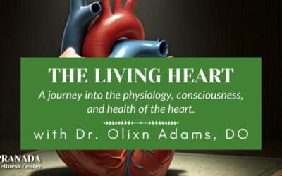 The Living Heart: A journey into the physiology, consciousness, and health of the heart – with Dr. Olixn Adams
