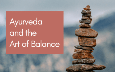 Ayurveda and the Art of Balance
